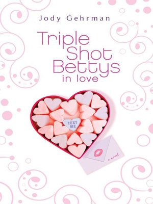 cover image of Triple Shot Bettys in Love